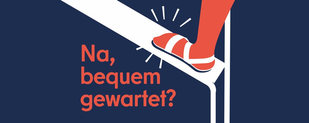 Na, bequem gewartet?