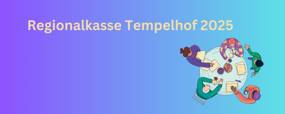 Mehr Informationen über Regionalkasse Tempelhof 2025: Fördermittel für nachbarschaftliches Engagement