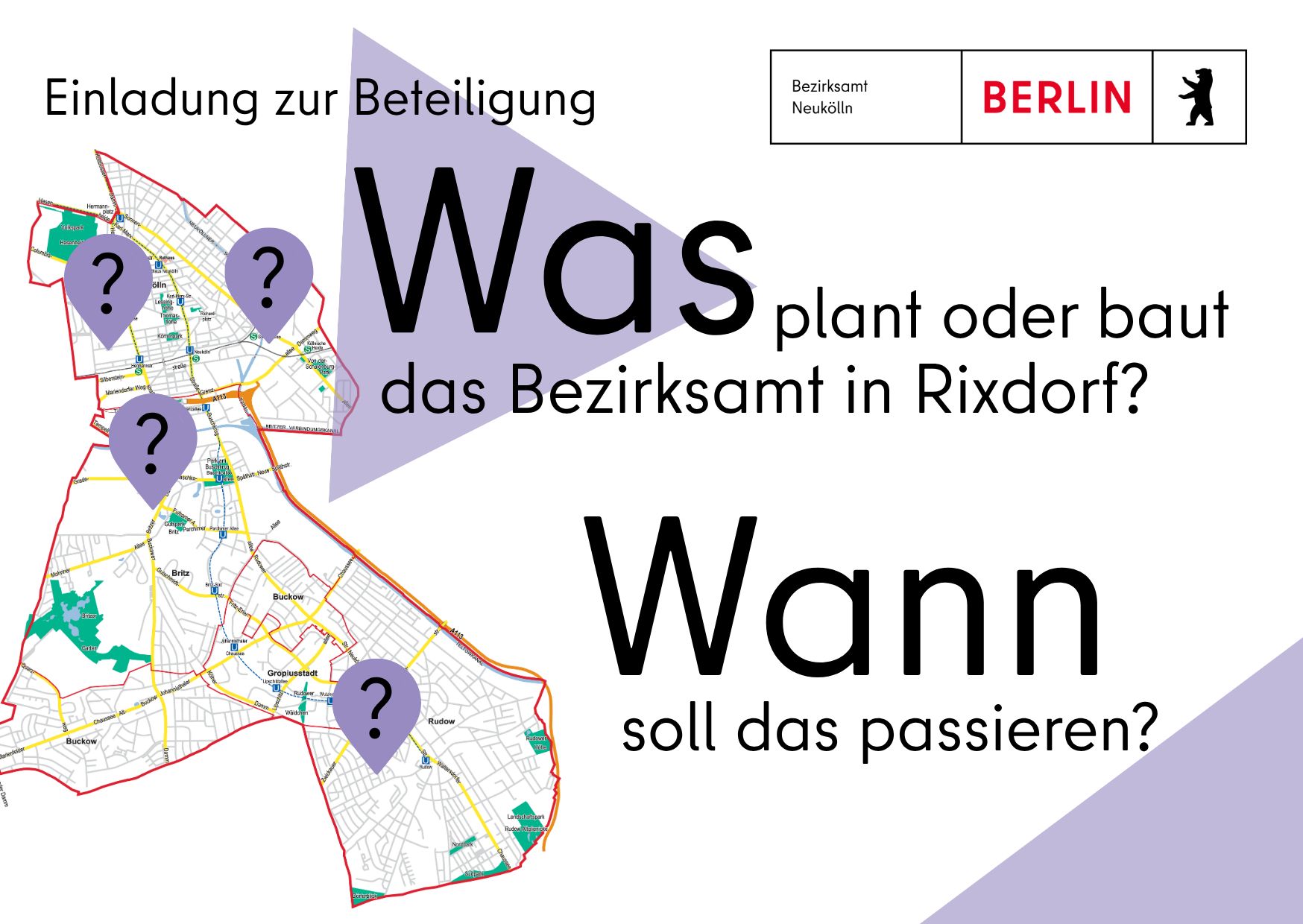 Karte von Neukölln mit Fragezeichen-Markierungen und Schriftzug: Was plant oder baut das Bezirksamt in Rixdorf? Wann soll das passieren?